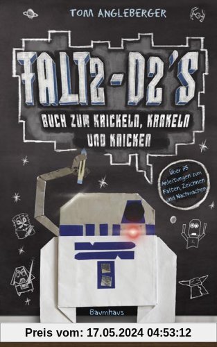 Falt2-D2s Buch zum Krickeln, Krakeln und Knicken: Ein Origami-Yoda-Kritzelbuch